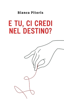E tu, ci credi nel destino? [Italian] B0CCCRYY6V Book Cover