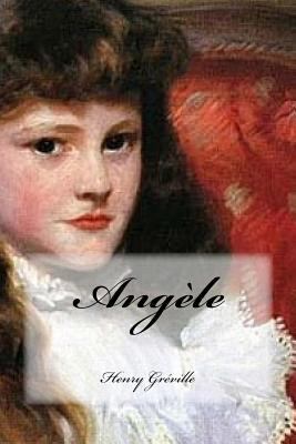 Angèle [French] 154034617X Book Cover