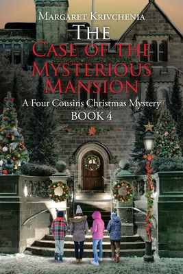 The Case of The Mysterious Mansion: A Four Cous... 1098062515 Book Cover