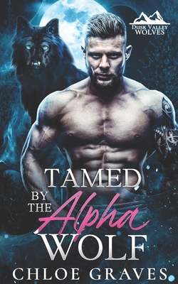 Tamed by the Alpha Wolf: A Fated Mates Wolf Shi... B0DJSCM1WC Book Cover