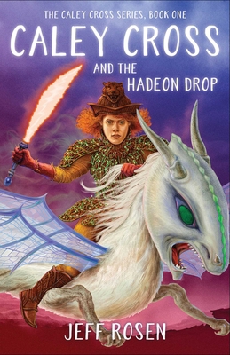 Caley Cross and the Hadeon Drop 1684630533 Book Cover