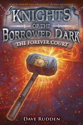 The Forever Court (Knights of the Borrowed Dark... 1524777528 Book Cover