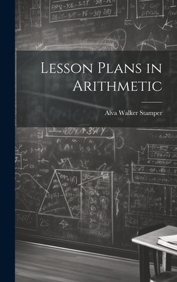 Lesson Plans in Arithmetic 102088648X Book Cover
