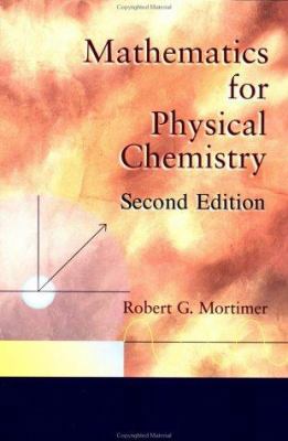 Mathematics for Physical Chemistry, Second Edition 0125083408 Book Cover