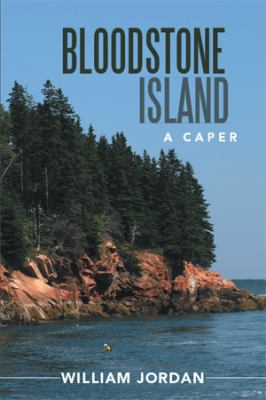 Bloodstone Island: A Caper 1503511103 Book Cover