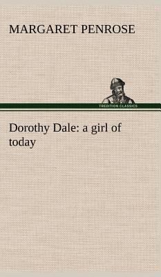 Dorothy Dale: a girl of today 3849180425 Book Cover