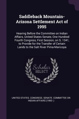 Saddleback Mountain-Arizona Settlement Act of 1... 1378257383 Book Cover