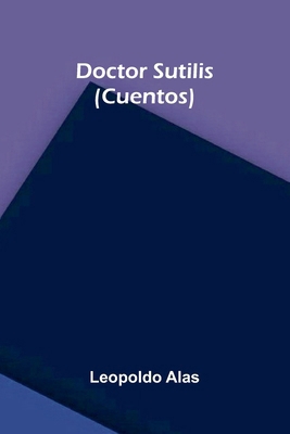 Doctor Sutilis (Cuentos) [Spanish] 9371348224 Book Cover