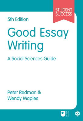 Good Essay Writing: A Social Sciences Guide 1473982162 Book Cover