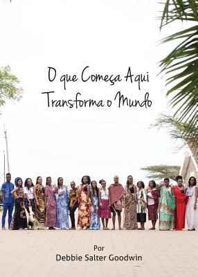 O que começa aqui transforma o mundo: 2019-2020... [Portuguese] 1563449102 Book Cover