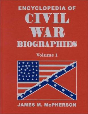 Encyclopedia of Civil War Biographies 0765680211 Book Cover