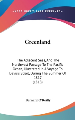 Greenland: The Adjacent Seas, and the Northwest... 1436944120 Book Cover