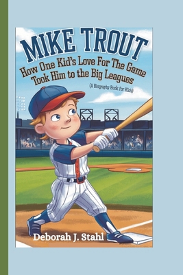 Mike Trout: How One Kid's Love for the Game Too... B0DPKCZYC8 Book Cover