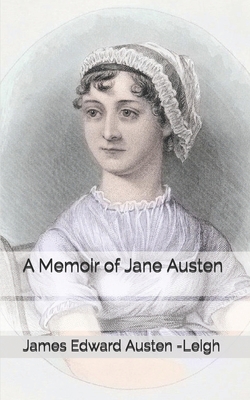 A Memoir of Jane Austen 1670257517 Book Cover