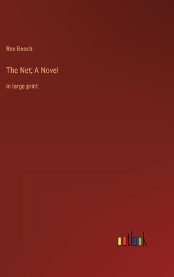 The Net; A Novel: in large print 3368351877 Book Cover