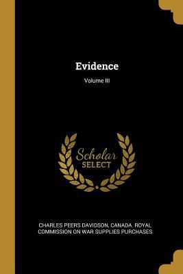 Evidence; Volume III 0526939443 Book Cover