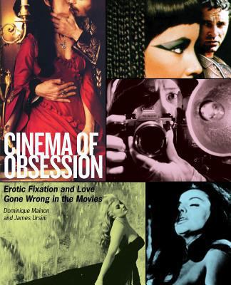 Cinema of Obsession: Erotic Fixation and Love G... 0879103477 Book Cover