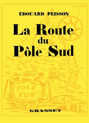 La route du pôle sud [French] 2246808502 Book Cover