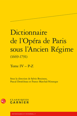 Dictionnaire de l'Opera de Paris Sous l'Ancien ... [French] 240609846X Book Cover