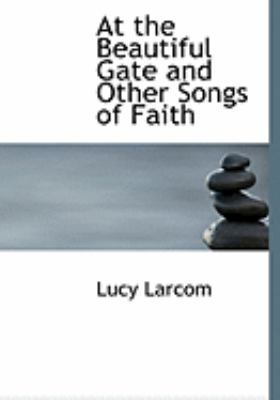 At the Beautiful Gate and Other Songs of Faith [Large Print] 0554832011 Book Cover