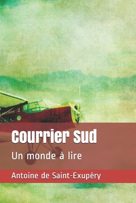 Courrier Sud: Un monde ? lire [French] B087SLHBWB Book Cover