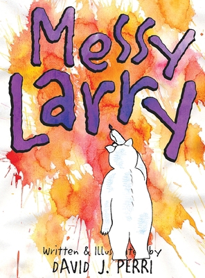 Messy Larry B0GC61WZ59 Book Cover