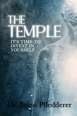 The Temple: It's Time to Invest in Yourself B08TZ9LWZR Book Cover
