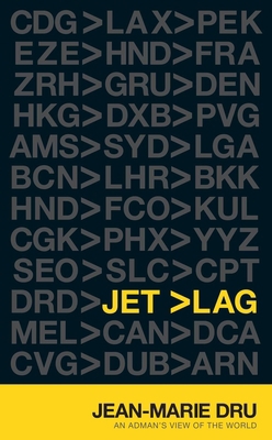 Jet Lag: An Adman's View of the World 1576876179 Book Cover