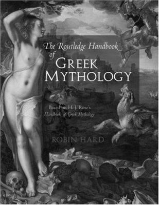 The Routledge Handbook of Greek Mythology: Base... 0415186366 Book Cover