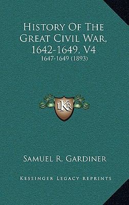 History Of The Great Civil War, 1642-1649, V4: ... 1165492342 Book Cover
