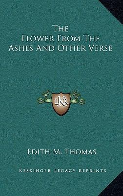 The Flower From The Ashes And Other Verse 116884262X Book Cover