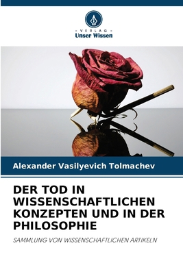 Der Tod in Wissenschaftlichen Konzepten Und in ... [German] 6207400143 Book Cover