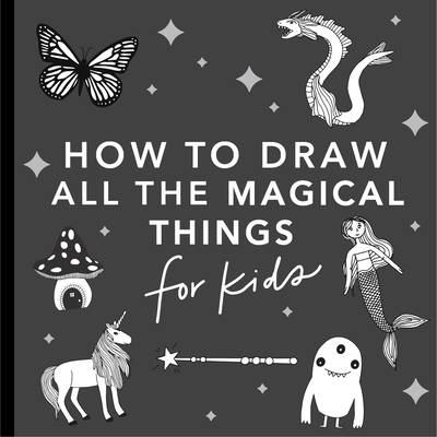 Magical Things: How to Draw Books for Kids with... 1941325947 Book Cover
