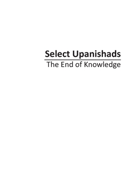 Select Upanishads: The End of Knowledge B0F88JMCK3 Book Cover