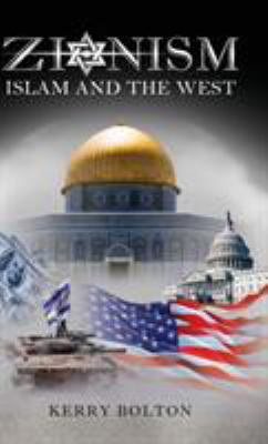 Zionism, Islam and the West 1912759195 Book Cover