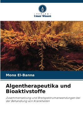 Algentherapeutika und Bioaktivstoffe [German] 6209082289 Book Cover