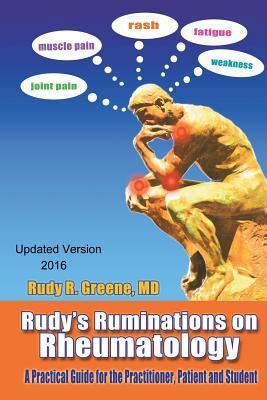 Rudy's Ruminations on Rheumatology: A Guide for... 0692205802 Book Cover