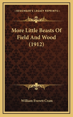 More Little Beasts Of Field And Wood (1912) 1166660605 Book Cover
