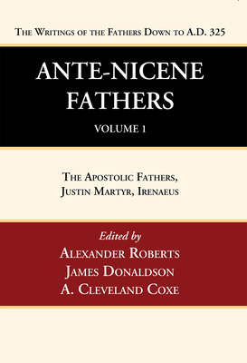 Ante-Nicene Fathers: Translations of the Writin... 1666749974 Book Cover