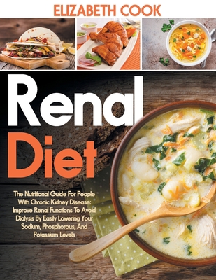 Renal Diet: The Nutritional Guide For People Wi... B08P6YKTJ1 Book Cover