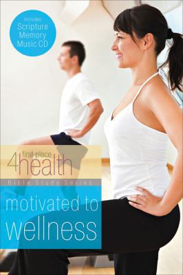 Motivated to Wellness (First Place 4 Health Bib... 0830761349 Book Cover