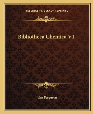 Bibliotheca Chemica V1 1162576588 Book Cover