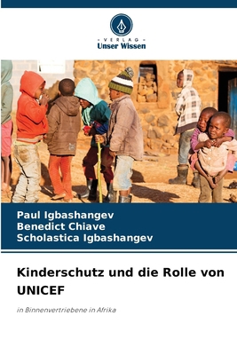 Kinderschutz und die Rolle von UNICEF [German] 6207962842 Book Cover