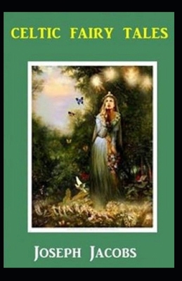 Celtic Fairy Tales: Illustrated Edition B0917656CB Book Cover