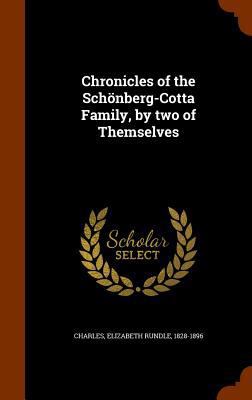 Chronicles of the Schonberg-Cotta Family, by Tw... 1346101000 Book Cover