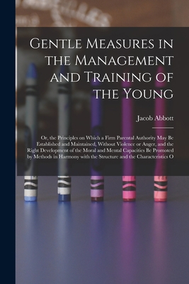 Gentle Measures in the Management and Training ... 101821500X Book Cover