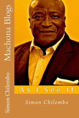 Machona Blogs: As I See It 1985764679 Book Cover