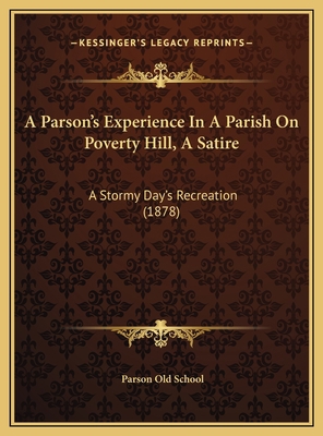 A Parson's Experience In A Parish On Poverty Hi... 1169609392 Book Cover