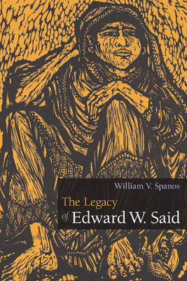 The Legacy of Edward W. Said 0252075722 Book Cover