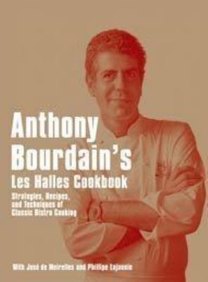 Anthony Bourdain's 'Les Halles' Cookbook : Stra... 0747566887 Book Cover